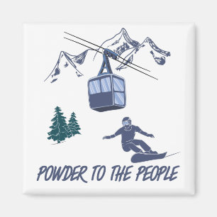 Snowboarder Power to The People Ski Resort Magnet