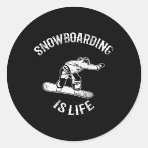 Snowboarder Quote Alpine Snowboarding  Classic Round Sticker