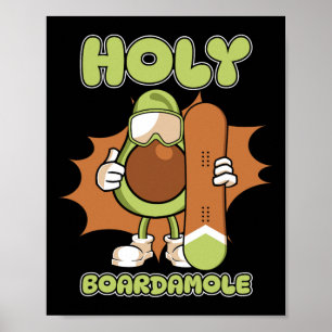 Snowboarder Snowboard - Snowboarding Avocado Holy Poster