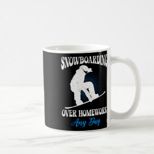 Snowboarder Snowboarding Over Homework Any Day Fun Coffee Mug