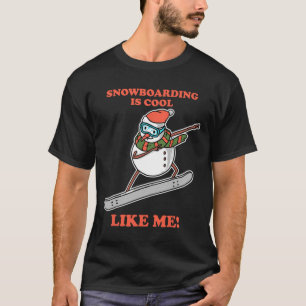 Snowboarder Snowman Snowboard Snowboarding  T-Shirt