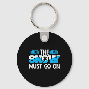 Snowboarder The Snow Must Go On Ski Resort Snowboa Key Ring