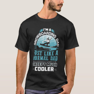 SNOWBOARDING DAD T-Shirt