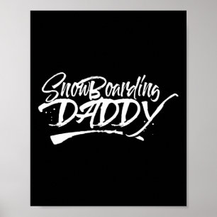 Snowboarding Daddy Father Dad Snowboard Snowboarde Poster