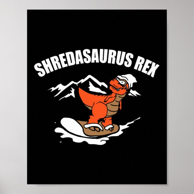 Snowboarding Dinosaur Funny Snowboard Kid Gift  Poster (Front)