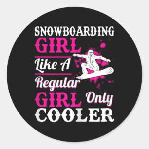 Snowboarding Girl Like A Regular Only Cooler Funny Classic Round Sticker