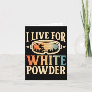 Snowboarding Goggles I Live For White Powder Snowb Card