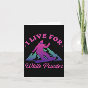 Snowboarding I Live For White Powder 90s 80s Snowb Card