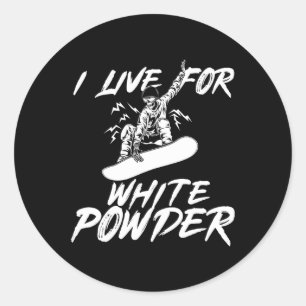 Snowboarding I Live For White Powder Snowboarder S Classic Round Sticker