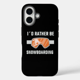 Snowboarding - I'd Rather Be Snowboarding iPhone 16 Case