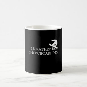 Snowboarding - I'd Rather Be Snowboarding Coffee Mug