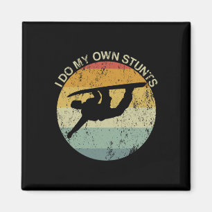 Snowboarding Injury Snowboard I Do My Own Stunts B Magnet