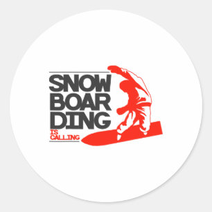 Snowboarding Is Calling Snowboard Snowboarder Gift Classic Round Sticker