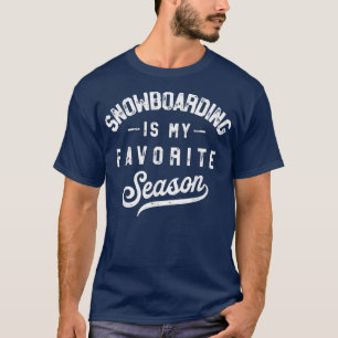 Snowboarding Is My Favourite Season Vintage Distre T-Shirt
