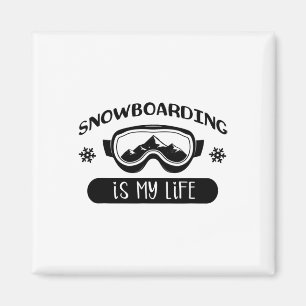 Snowboarding Is My Life Snowboarder Snowboard Magnet