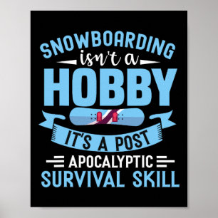 Snowboarding Isn't A Hob Poster