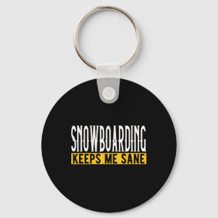 Snowboarding Keeps Me Sane Pionate Rider Key Ring