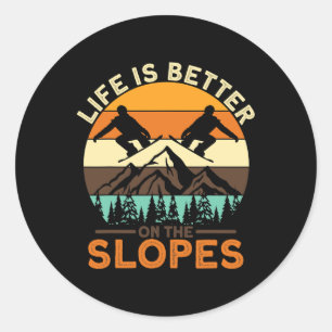 Snowboarding Life Is Better On The Slopes Classic Round Sticker