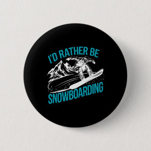Snowboarding Lover Humour Design Funny Snowboarder 6 Cm Round Badge