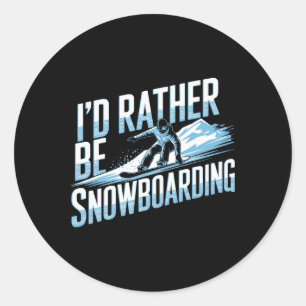 Snowboarding Lover Humour Design Funny Snowboarder Classic Round Sticker