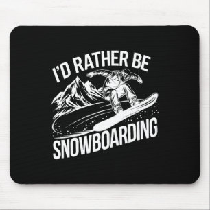 Snowboarding Lover Humour Design Funny Snowboarder Mouse Pad
