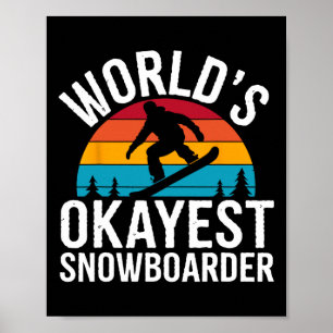 Snowboarding Lover Humour Design Funny Snowboarder Poster