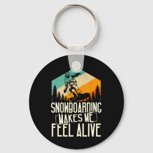 Snowboarding Makes Me Feel Alive Retro Cool Winter Key Ring