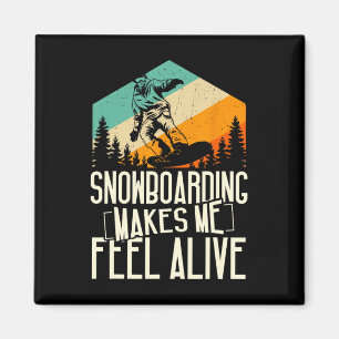 Snowboarding Makes Me Feel Alive Retro Cool Winter Magnet