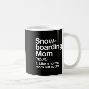 Snowboarding Mum Definition Funny And Sy Sports  Coffee Mug