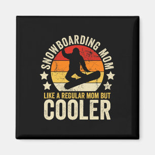 Snowboarding Mum Like A Regular Mum But Cooler Mot Magnet
