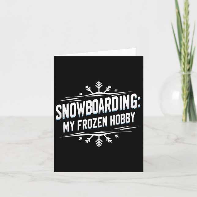 Snowboarding My Frozen Hob  Card (Front)