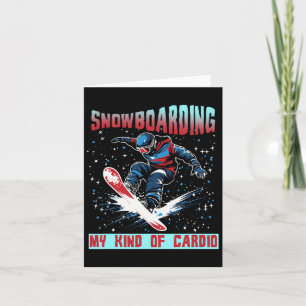 Snowboarding My Kind Of Cardio Card