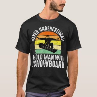 Snowboarding Old Man Retired Snowboarder Hobbyist  T-Shirt