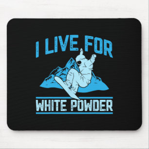 Snowboarding Outfit I Live For White Powder Snowbo Mouse Pad