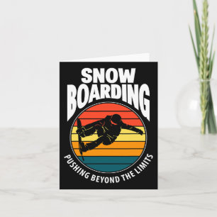 Snowboarding Pushing Beyound The Limits Funny Snow Card
