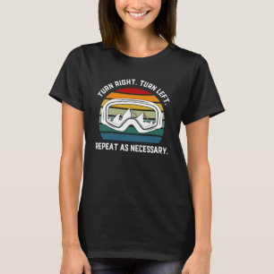 Snowboarding Retro Snowboard Quote Turn Right T-Shirt