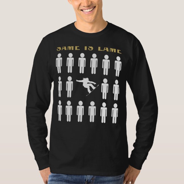 Snowboarding Same is Lame Tee Shirt - Shred into L (Front)
