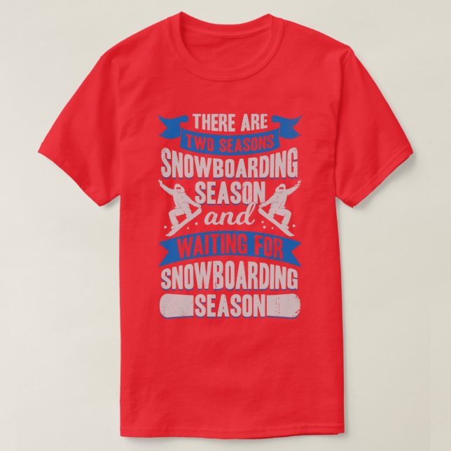Snowboarding Season Sport Snowboarder Gift  T-Shirt (Design Front)