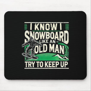 Snowboarding Shirt Men Grandpa Snowboarder Snowboa Mouse Pad