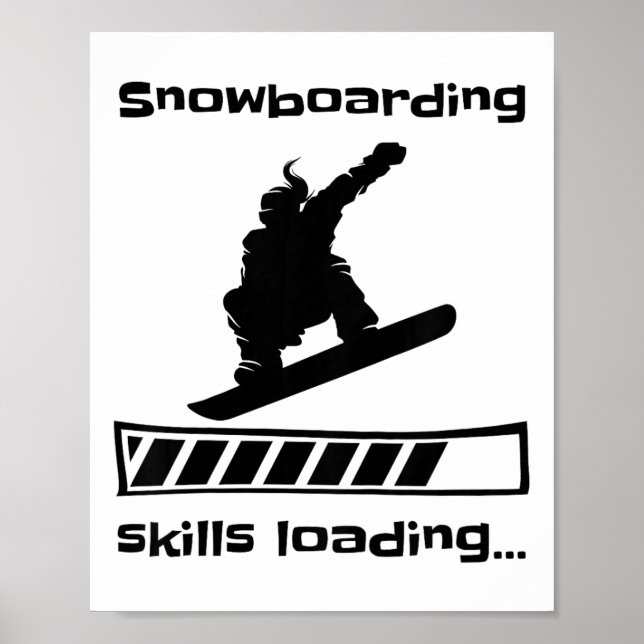 Snowboarding Skills Loading Funny Female Snowboard Poster (Front)