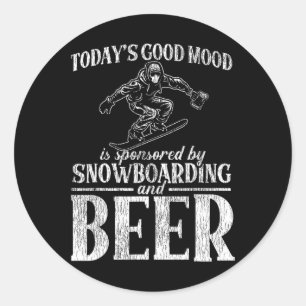 Snowboarding Snowboard Beer Today's Good Mood Is S Classic Round Sticker
