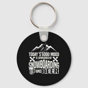 Snowboarding Snowboard Beer Today's Good Mood Is S Key Ring