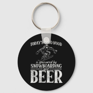 Snowboarding Snowboard Beer Today's Good Mood Is S Key Ring