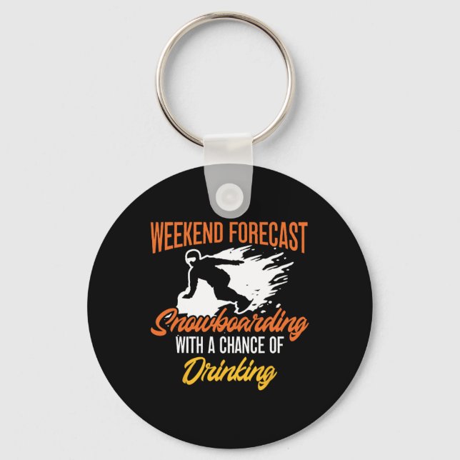 Snowboarding Snowboard Beer Weekend Forecast Snowb Key Ring (Front)