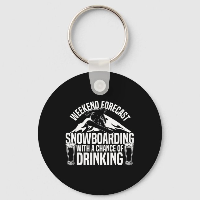 Snowboarding Snowboard Beer Weekend Forecast Snowb Key Ring (Front)