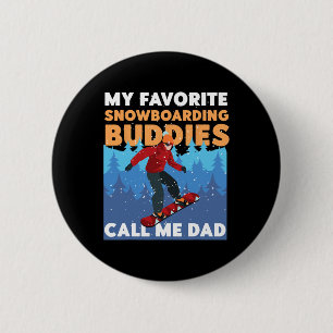 Snowboarding Snowboard Dad Father My Favourite Sno 6 Cm Round Badge