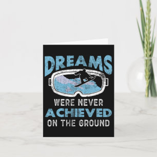 Snowboarding Snowboard Dreams Were Never Achieved Card