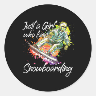 Snowboarding Snowboard Girl Just A Girl Who Loves  Classic Round Sticker