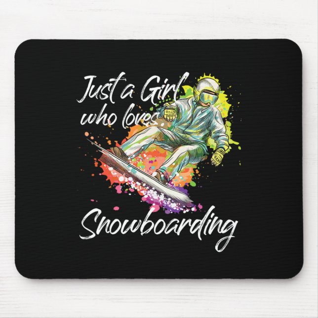 Snowboarding Snowboard Girl Just A Girl Who Loves  Mouse Pad (Front)