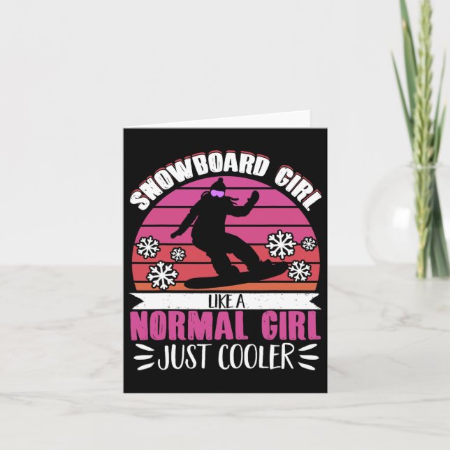 Snowboarding Snowboard Girl Like A Nowmal Girl Jus Card (Front)